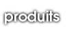 Produits